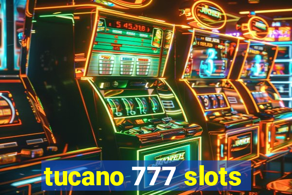 tucano 777 slots